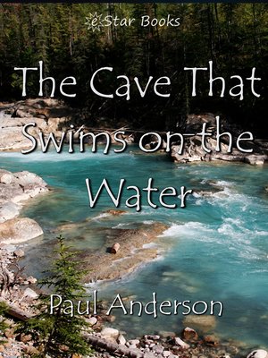 cover image of The Cave that Swims on the Water